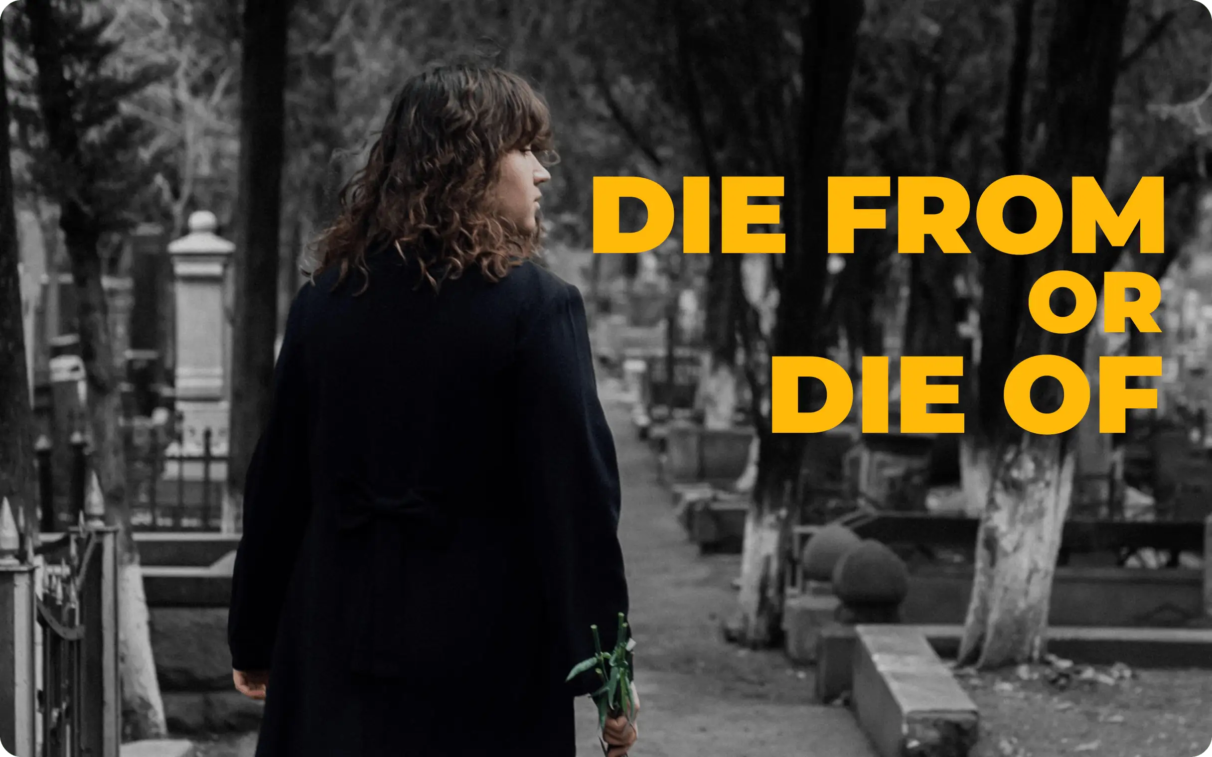 "Die of" or "die from"? What's the difference?