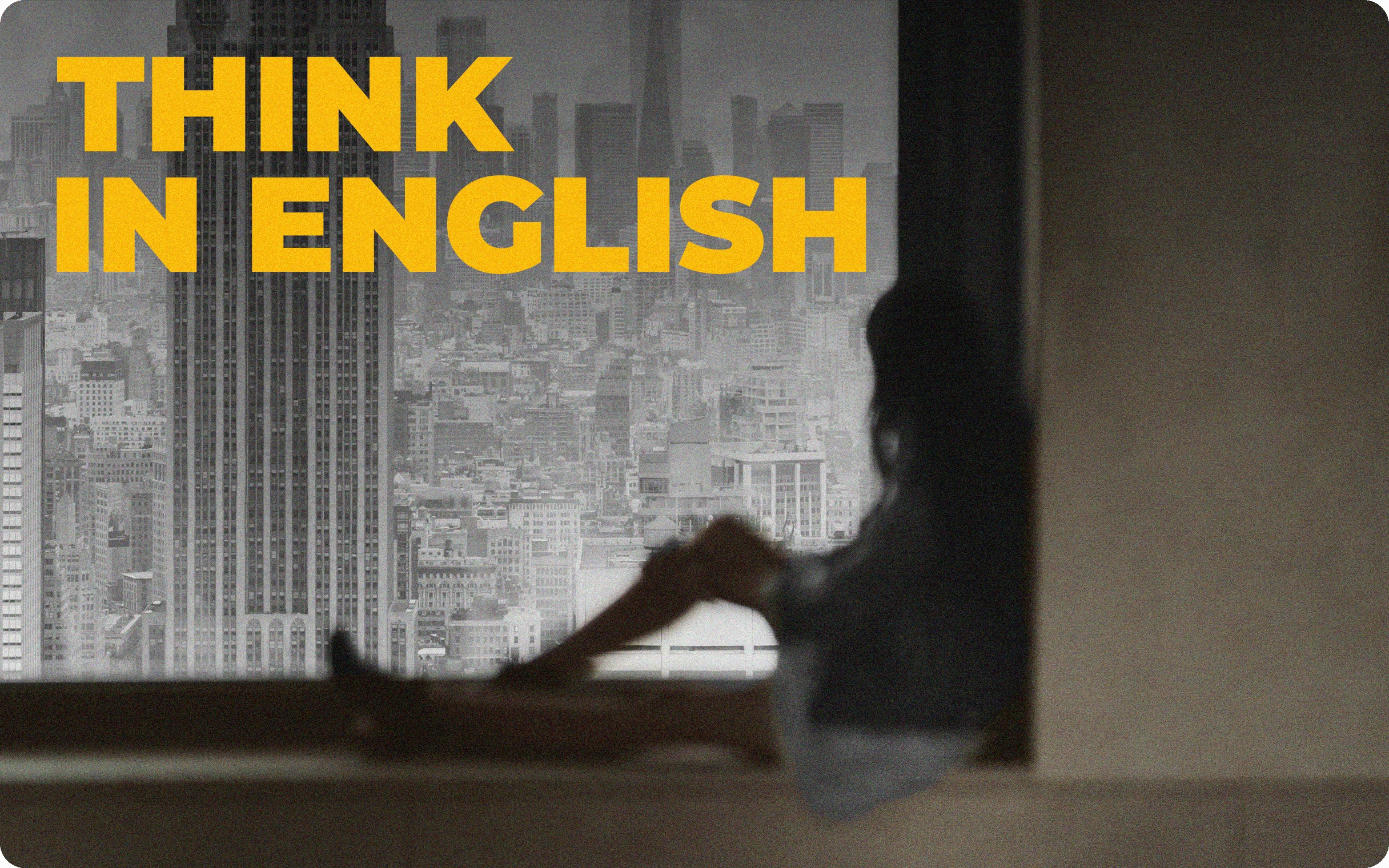How to think in English 
